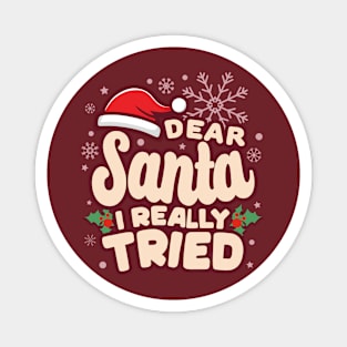 Christmas I Really Tried Funny Magnet